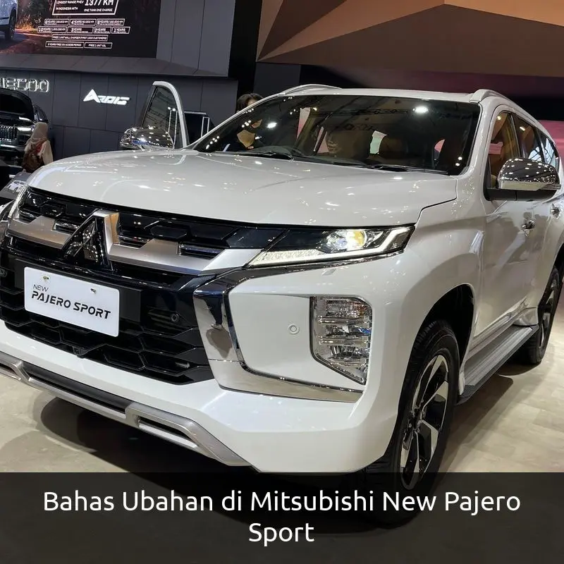 Bahas Ubahan di Mitsubishi New Pajero Sport