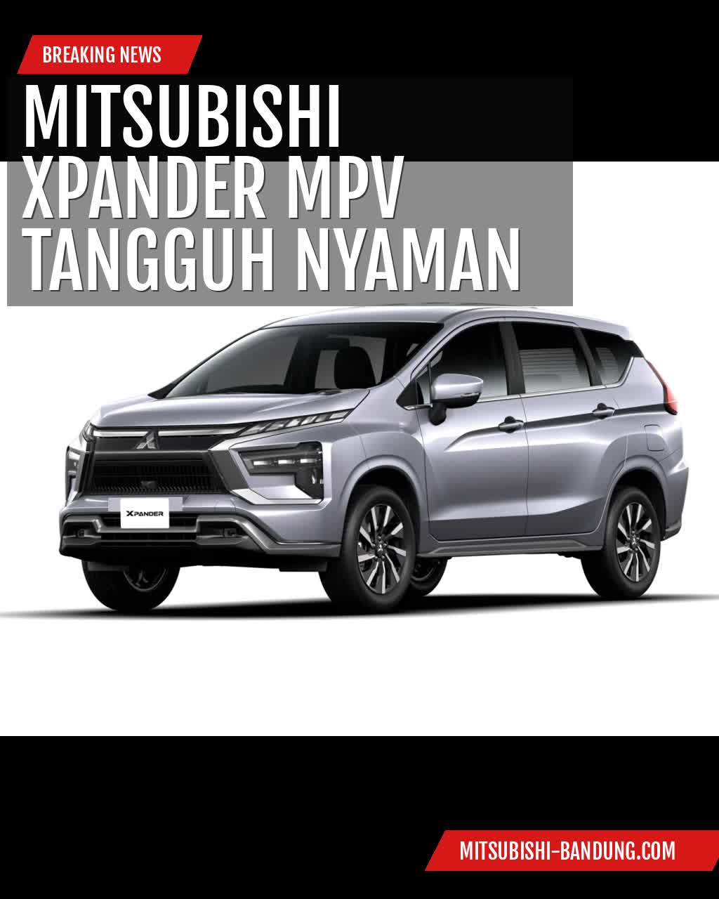 Mitsubishi Xpander: Pilihan MPV Tangguh, Nyaman untuk Keluarga